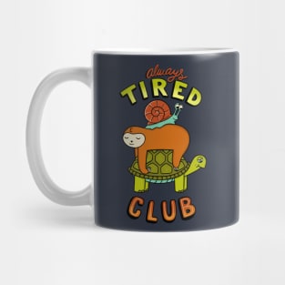 Always tired club Mug